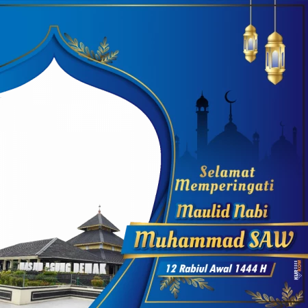 Twibbon Tema Maulid Rosululloh SAW 12 Rabiul Awal 1444 H