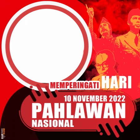 Twibbon Memperingati Hari Pahlawan 10 November 2022