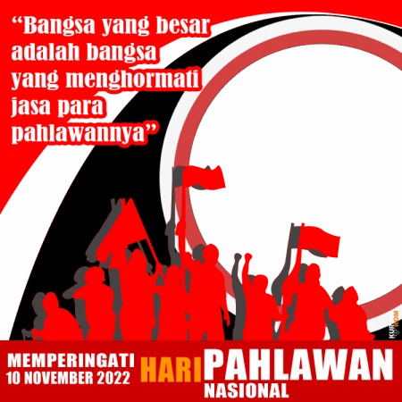 Twibbon Memperingati Hari Pahlawan 10 November 2022